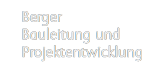 Berger Bauleitung und Projektentwicklung